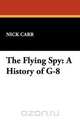 The Flying Spy, Nick Carr 