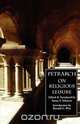 On Religious Leisure (De otio religioso), Francesco Petrarch 