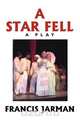 A Star Fell, Francis Jarman 