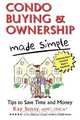 Condo Buying and Ownership Made Simple, Kay Senay 