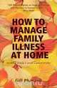 How to Manage Family Illness at Home, Gill Pharaoh 