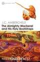 The Almighty Mackerel and His Holy Bootstraps, J.C. Amberchele 