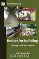 Timber for Building, Andy Reynolds 