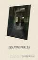 Leaning Walls, Daniel Buinac 