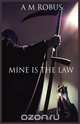 Mine Is the Law, A. M. Robus 