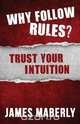 Why Follow Rules?, James Maberly 