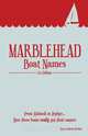 Marblehead Boat Names - Second Edition, Susan C Fischer 