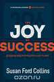 The Joy of Success, Susan Ford Collins 