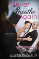 Never Breathe Again, Marissa Monteilh 