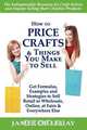 How to Price Crafts and Things You Make to Sell, James Dillehay 
