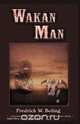 Wakan Man, Fredrick W. Boling 
