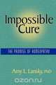 Impossible Cure, Amy L. Lansky 