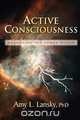 Active Consciousness, Amy L. Lansky 