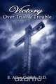 Victory Over Trial and Trouble, Allen Griffith 