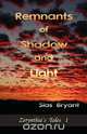 Remnants of Shadow and Light, Sias Bryant 