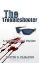 The Troubleshooter, Austin S. Camacho 
