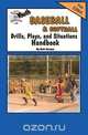 Youth Baseball & Softball Drills, Plays, and Situations Handbook, Bob Swope 
