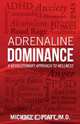 Adrenaline Dominance, Michael E. Platt 