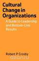Cultural Change in Organizations, Robert P Crosby 