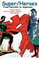 Super/Heroes, 