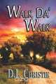 Walk Da Walk, D Christie 
