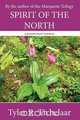Spirit of the North, Tyler R. Tichelaar 