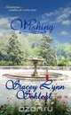 Wishing, Stacey Lynn Schlegl 
