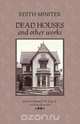 Dead Houses and Other Works, Edith Miniter 