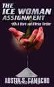 The Ice Woman Assignment, Austin S. Camacho 