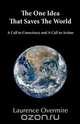 The One Idea That Saves The World, Laurence Overmire 