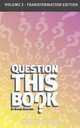 Question This Book - Volume 3 (Transformation Edition), David R Hooper 