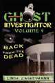 Ghost Investigator Volume 9 Back from the Dead, Linda Zimmermann 