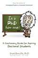 Is a PhD for Me? Life in the Ivory Tower, Yuval D Bar-Or 