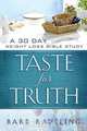 Taste for Truth, Barb Raveling 