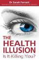 The Health Illusion, Sarah Farrant 