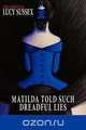 Matilda Told Such Dreadful Lies, Lucy Sussex 