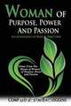 Woman of Purpose, Power and Passion, Shanene L. Higgins 