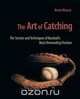 The Art of Catching, Brent Mayne 