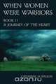 When Women Were Warriors Book II, Catherine M. Wilson 