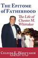 The Epitome of Fatherhood, Celeste E. Whittaker 