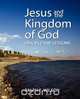 Jesus and the Kingdom of God, Ralph F Wilson 