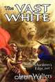 The Vast White, Jason Walters 