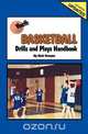 Youth Basketball Drills and Plays Handbook, Bob Swope 