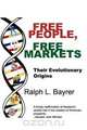 Free People, Free Markets, Ralph L. Bayrer 