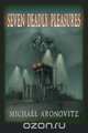 Seven Deadly Pleasures, Michael Aronovitz 