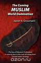 The Coming Muslim World Domination, Jason X. Grossman 