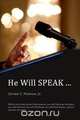 He Will SPEAK, Jr. Jerone C. Penrose 
