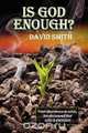 Is God Enough?, David Smith 