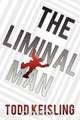 The Liminal Man, Todd Keisling 