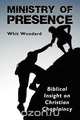 Ministry of Presence, Whit Woodard 